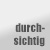 durchscheinend